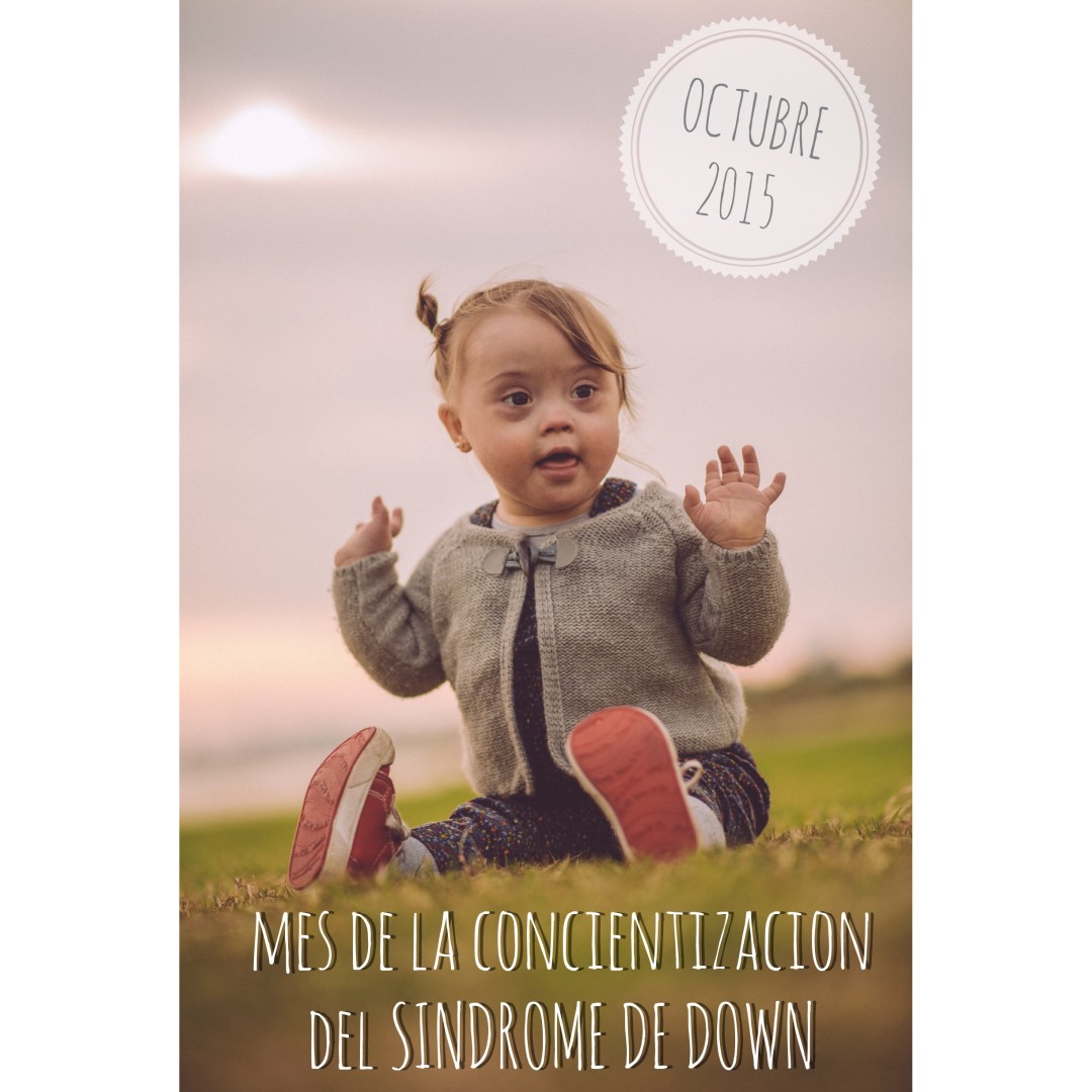 octubre síndrome de Down | Cande Down Side UP!!